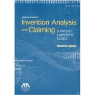 Invention Analysis and Claiming A Patent Lawyer's Guide