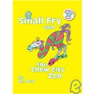 Small Fry and the Chew City Zoo