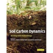 Soil Carbon Dynamics: An Integrated Methodology