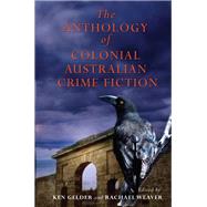 Anthology Of Colonial Australian Crime Fiction