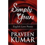 Simply Yours: English Love Poems
