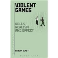 Violent Games Rules, Realism and Effect