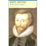 Selected Letters: John Donne
