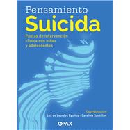 Pensamiento suicida Pautas para la intervención clínica con niños y adolescentes