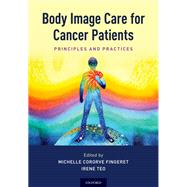 Body Image Care for Cancer Patients Principles and Practice