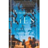 Peninsula of Lies A True Story of Mysterious Birth and Taboo Love