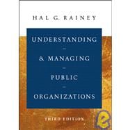 Understanding and Managing Public Organizations