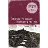 Ephesians, Philippians, Colossians and Philemon