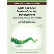 Agile and Lean Service-Oriented Development: Foundations, Theory, and Practice