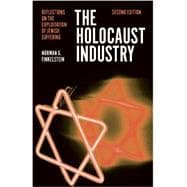 The Holocaust Industry Reflections on the Exploitation of Jewish Suffering