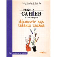 Petit cahier d'exercices pour découvrir ses talents cachés