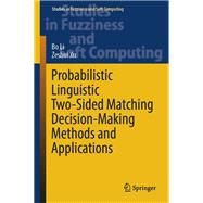 Probabilistic Linguistic Two-Sided Matching Decision-Making Methods and Applications