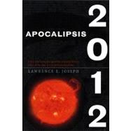 Apocalipsis 2012 / Apocalypse 2012: Una Investigacion Cientifica Del Fin De La Civilizacion / A Scientific Investigation into Civilization's End