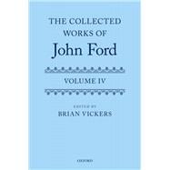 The Collected Works of John Ford Volume IV