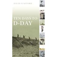 Ten Days to D-Day