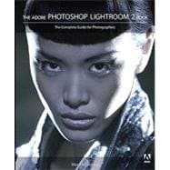 The Adobe Photoshop Lightroom 2 Book The Complete Guide for Photographers
