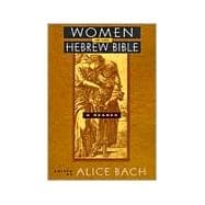 Women in the Hebrew Bible: A Reader