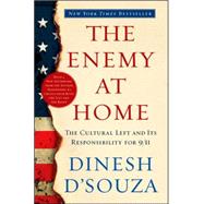 The Enemy At Home The Cultural Left and Its Responsibility for 9/11