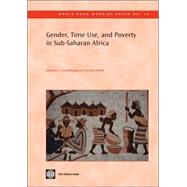Gender, Time Use, And Poverty in Sub-saharan Africa