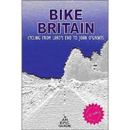 Bike Britain : Cycling from Land's End to John O'Groats