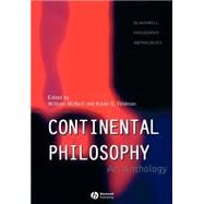 Continental Philosophy : An Anthology