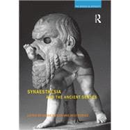 Synaesthesia and the Ancient Senses