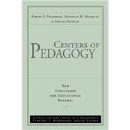 Centers of Pedagogy New Structures for Educational Renewal