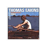 Thomas Eakins 2002 Calendar: An American Master