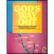 God's Way Out : Finding the Road to Personal Freedom Through Exodus