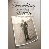 Searching for Ervin: A Boy from Columbus. a Man of Delaware. a Portrait and Memoir