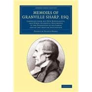 Memoirs of Granville Sharp, Esq.