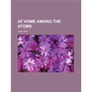 At Home Among the Atoms
