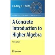 A Concrete Introduction to Higher Algebra (Undergraduate Texts in Mathematics)