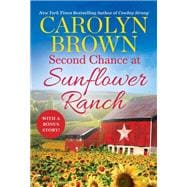 Second Chance at Sunflower Ranch Includes a Bonus Novella