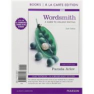 Wordsmith A Guide to College Writing, Books a la Carte Edition