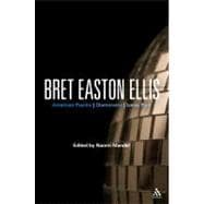 Bret Easton Ellis American Psycho, Glamorama, Lunar Park