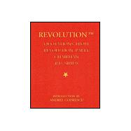 The Revolution: Quotations from Revolution Party Chairman R. U. Sirius