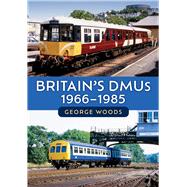 Britain's DMUs: 1966-1985