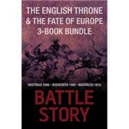 Battle Stories — The English Throne and the Fate of Europe 3-Book Bundle