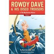 Rowdy Dave & His Disco Trousers in the Mysterious Waves