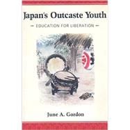 Japan's Outcaste Youth: Education for Liberation
