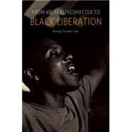 From #blacklivesmatter to Black Liberation