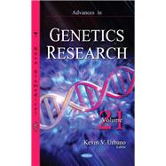 Advances in Genetics Research. Volume 21