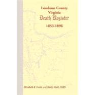 Loudoun County, Virginia Death Register 1853-1896