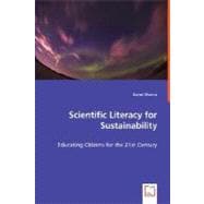 Scientific Literacy for Sustainability - Educating Citizens for the 21st Century