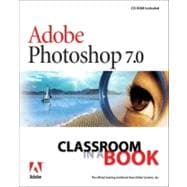 Adobe® Photoshop® 7.0 Classroom in a Book®