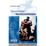 The Evolution of Morality and Religion