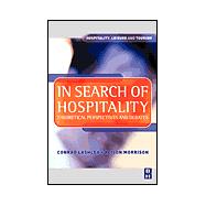 In Search of Hospitality : Theoretical Perspectives and Debates