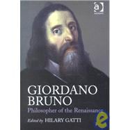 Giordano Bruno: Philosopher of the Renaissance