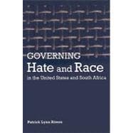 Governing Hate and Race in the United States and South Africa